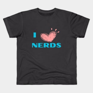 I love nerds Kids T-Shirt